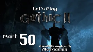 GOTHIC II GOLD - Part 50 [Egg Hunt] Let's Play Walkthrough