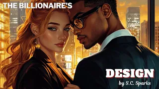 The Billionaire's Design #romanceaudiobook #freeaudiobooks #romance  #billionaire #lovetriangle