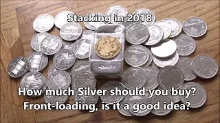 Front-loading your stack in 2018 - How much silver should you buy?