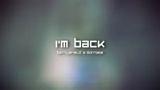 "I'm back" | Battlefield 3 montage by jimmy_webs