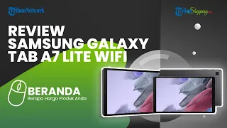 Akhirnya Rilis di Indonesia, Ini Review Lengkap Samsung Galaxy Tab A7 Lite WiFi, Berapa Harganya