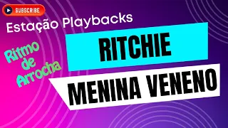 Ritchie - Menina Veneno - (Arrocha) - Playback