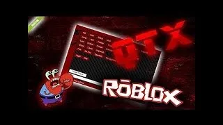 ROBLOX {Exploiting with QTX}