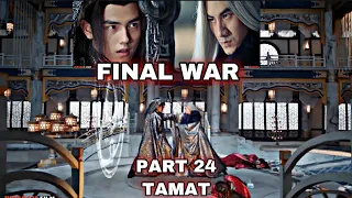 FINAL WAR MISI MENGHANCURKAN SEKTE JAHAT - ALUR CERITA LEGEND OF AWAKENING PART 24