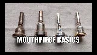 Mouthpiece Basics for Trombone (and all other brass instruments)