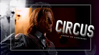 Lestat de Lioncourt // Circus