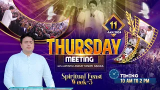 THURSDAY MEETING SPIRITUAL FEAST (WEEK -5) 11-01-2024 || Ankur Narula Ministries