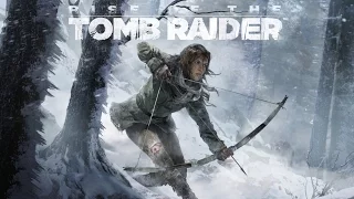 Rise of the Tomb Raider прохождение 2часть Сирия!!