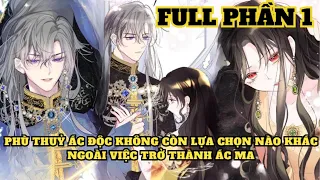 PHẦN 1｜PHÙ THUỶ HẮC ÁM BỊ BUỘC TRỞ THÀNH PHẢN DIỆN｜HuyA Review