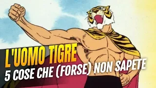 L'Uomo Tigre - 5 cose che (forse) non sapete sul mitico cartone animato