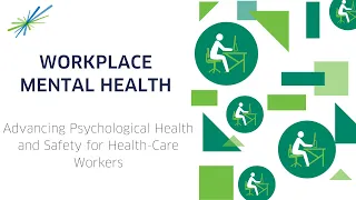 Advancing Psychological Health and Safety for Healthcare Workers