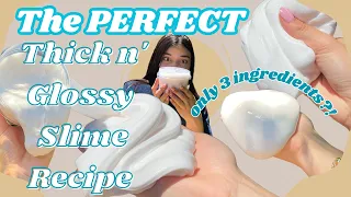 the best thick and glossy slime recipe / only 3 ingredients? 🥛