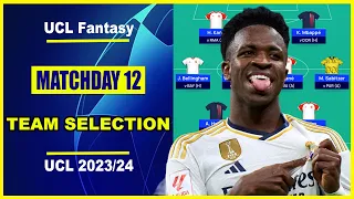 UCL Fantasy Matchday 12: TEAM SELECTION | Champions League Fantasy Tips 2023/24