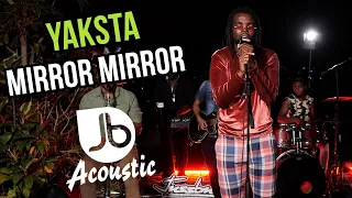 Yaksta | Mirror, Mirror | Jussbuss Acoustic Season 5