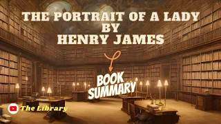 The Portrait of a Lady by Henry James Book Summaries in English 📚