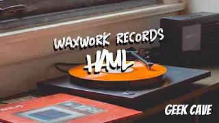 WAXWORK RECORDS VINYL HAUL / UNBOXING