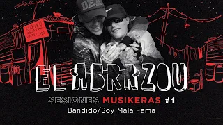 Mala Fama x Homer El Mero Mero - Bandido / Soy Mala Fama (El Abrazou: Sesiones Musikeras #1)