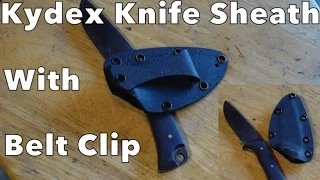 Making A Kydex Sheath With Belt Clip For My Drop Point