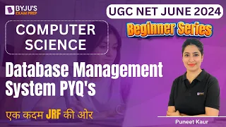 UGC NET JUNE 2024 | Computer Science | PYQ's UGC NET Database management system | Puneet Kaur