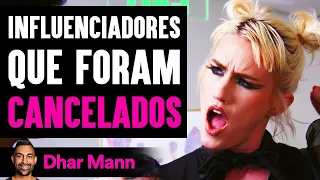 Influenciadores Que Foram CANCELADOS | Dhar Mann