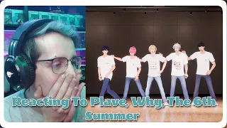 Reacting To Plave, Why, Why Dance Practice, The 6th Summer And 6th Summer Special Video