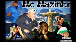 Mc Mazinho Super Medley 2013 ( Criação MazinhoTh )