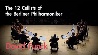 The 12 Cellists of the Berliner Philharmoniker - David Funck : Suite  | OPUS Masters