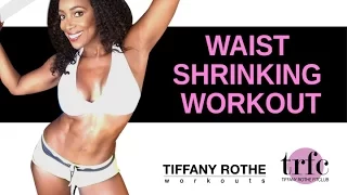 Tiffany Rothe's Waist Shrinking Workout