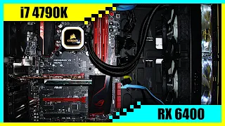 i7 4790K + RX 6400 Gaming PC in 2022 | Tested in 7 Games