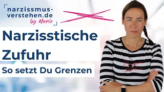 Narzisstische Zufuhr: Klar erkennen und (innere) Grenzen setzen  •  Wissen Narzissmus kompakt