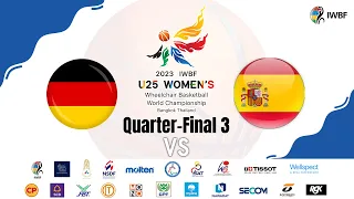2023 IWBF Women's U25 World Championship  Quarter-Final 3   GER VS  ESP