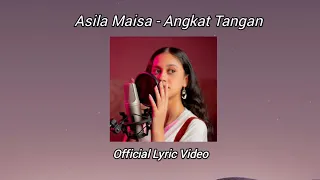 Asila Maisa - Angkat Tangan || Official Lyric Video