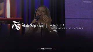 Video Thaís Schucman - Worthy Feat. King of Kings Worship