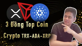 3 đồng top coin Crypto Trx, Ada, Xrp đầu tư dài hạn có thực sự tốt? | Hoàng Minh Thiện