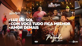 Medley: Luz do sol / Com Você Tudo Fica Melhor / Amor Demais