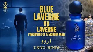 BLUE LAVERNE by LAVERNEKSA | BVLGARY GYAN KILLER | a detailed review by Shajeel Malik | Urdu/Hindi