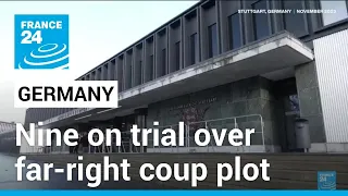 Nine face trial in Germany for alleged far-right coup plot • FRANCE 24 English