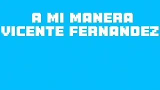 Karaoke - A mi manera - Vicente Fernández