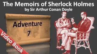 Adventure 07 - The Memoirs of Sherlock Holmes by Sir Arthur Conan Doyle