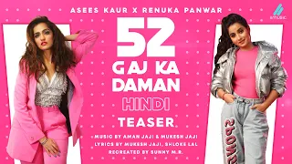 52 Gaj Ka Daman | Asees Kaur | Renuka Panwar | Shloke Lal | Official Teaser | iimusic