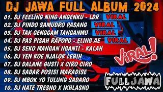 DJ JAWA FULL ALBUM VIRAL TIKTOK TERBARU 2024 FULL BASS - DJ FEELING NING ANGENKU MUNG KOWE (LDR)