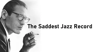 Bill Evans & The Saddest Jazz Record