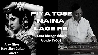Piya Tose Naina Lage Re - Guitar Cover By Ajay Ghosh