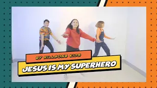 Jesus is My Superhero Hillsong Kids