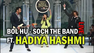Bol Hu | Bol Hu Remix Soch The Band ft Hadiya Hashmi | Ho Ja Mast Malang Tu | Live Performance