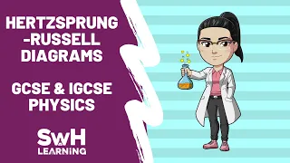 Hertzsprung-Russell Diagrams | GCSE & IGCSE Physics | SwH Learning