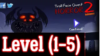 Troll Face Quest Horror 2 Level 1 2 3 4 5 Solution hint walkthrough