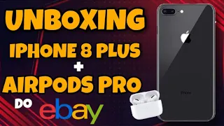 UNBOXING AIRPODS PRO + IPHONE 8 PLUS DO EBAY!