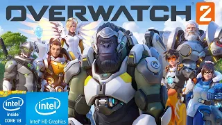 Overwatch 2 | CORE I3 | 4 GB RAM | INTEL HD GRAPHICS 4400 | LOW END TEST |