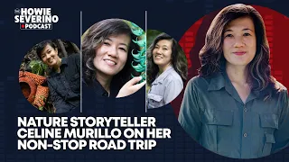 Nature storyteller Celine Murillo on her non-stop road trip | The Howie Severino Podcast